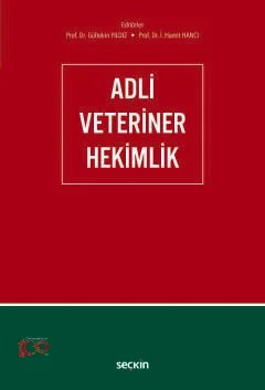 Adli Veteriner Hekimlik – Gültekin Yıldız, Hamit İ. Hancı – Seçkin Yayıncılık kitap kapağı