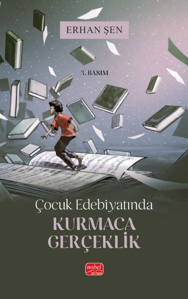 Çocuk Edebiyatında KURMACA GERÇEKLİK – Erhan Şen – Nobel Bilimsel Eserler kitap kapağı