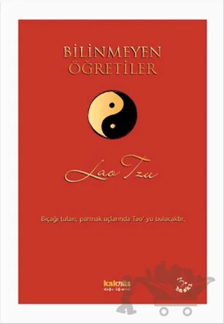Bilinmeyen Öğretiler – Lao Tzu – Kaknüs Yayınları kitap kapağı