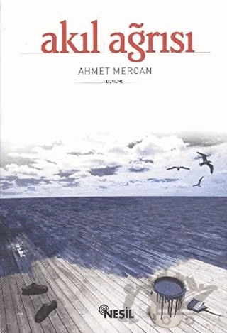 Akıl Ağrısı – Ahmet Mercan – Nesil Yayınları kitap kapağı