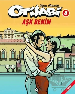 Otisabi 8 - Aşk Benim – Yılmaz Aslantürk – Komikşeyler Yayıncılık kitap kapağı