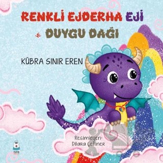 Renkli Ejderha Eji ve Duygu Dağı – Kübra Sınır Eren – Luna Çocuk Yayınları kitap kapağı