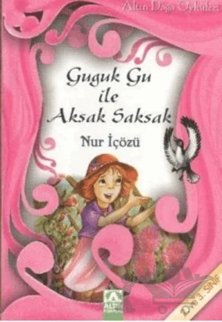 Guguk Gu ile Aksak Saksak – Nur İçözü – Altın Kitaplar kitap kapağı