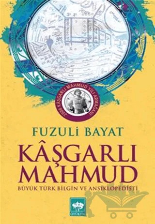 Kaşgarlı Mahmut – Fuzuli Bayat – Ötüken Neşriyat kitap kapağı