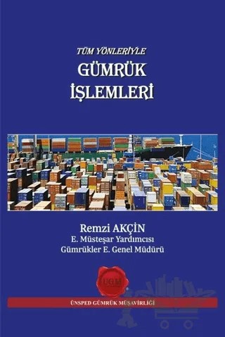 Tüm Yönleriyle Gümrük İşlemleri – Remzi Akçin – Poyraz Ofset kitap kapağı