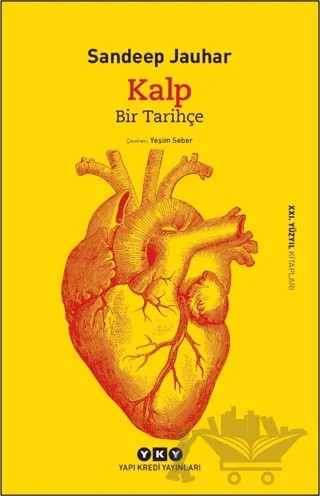Kalp - Bir Tarihçe – Sandeep Jauhar – Yapı Kredi Yayınları kitap kapağı
