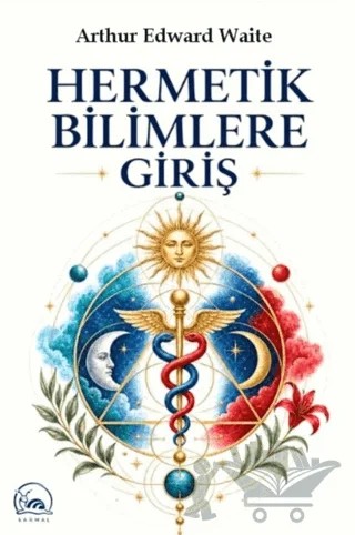 Hermetik Bilimlere Giriş – Arthur Edward Waite – Sarmal Kitabevi kitap kapağı