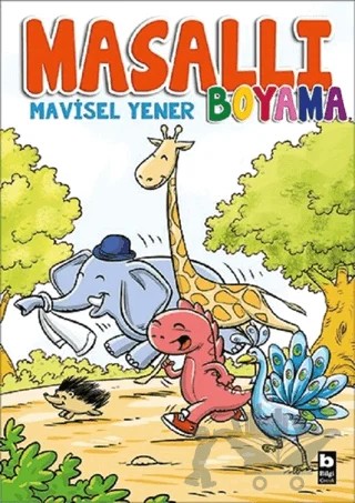Masallı Boyama – Mavisel Yener – Bilgi Yayınevi kitap kapağı