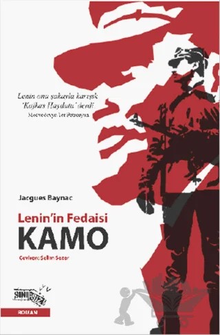 Lenin'in Fedaisi Kamo – Jacgues Baynac – Sınırsız Kitap kitap kapağı