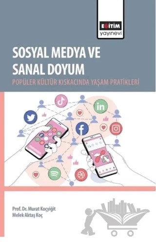 Sosyal Medya ve Sanal Doyum – Murat Koçyiğit, Melek Aktaş Koç – Eğitim Yayınevi - Bilimsel Eserler kitap kapağı