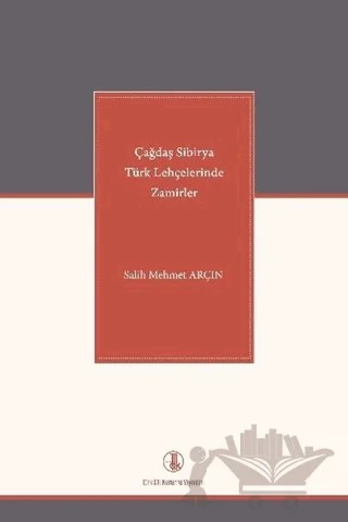 Çağdaş Sibirya Türk Lehçelerinde Zamirler – Salih Mehmet Arçın – Türk Dil Kurumu Yayınları kitap kapağı