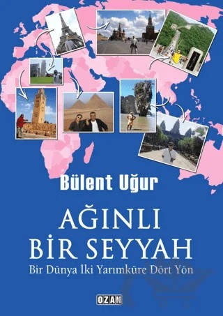 Ağınlı Bir Seyyah – Bülent Uğur – Ozan Yayıncılık kitap kapağı