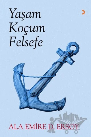 Yaşam Koçum Felsefe – Ala Emire D. Ersoy – Cinius Yayınları kitap kapağı