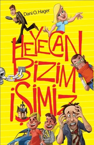 Heyecan Bizim İşimiz – Dani O. Hager – Panama Yayıncılık kitap kapağı