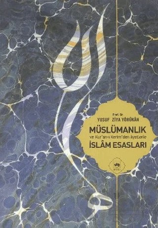 Müslümanlık ve Kur’an-ı Kerimden Ayetlerle İslam Esasları – Yusuf Ziya Yörükan – Ötüken Neşriyat kitap kapağı