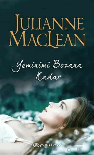 Yeminimi Bozana Kadar – Julianne MacLean – Epsilon Yayınevi kitap kapağı