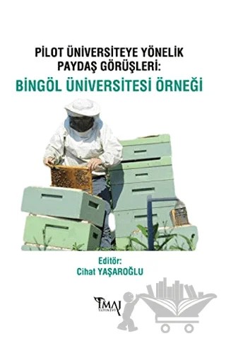 Pilot Üniversiteye Yönelik Paydaş Görüşleri: Bingöl Üniversitesi Örneği – Cihat Yaşaroğlu – İmaj Yayıncılık kitap kapağı