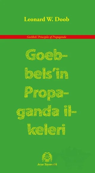 Goebbels’in Propaganda İlkeleri – Leonard W. Doob – Arya Yayıncılık kitap kapağı