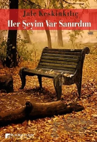 Her Şeyim Var Sanırdım – Jale Keskinkılıç – Karahan Kitabevi kitap kapağı