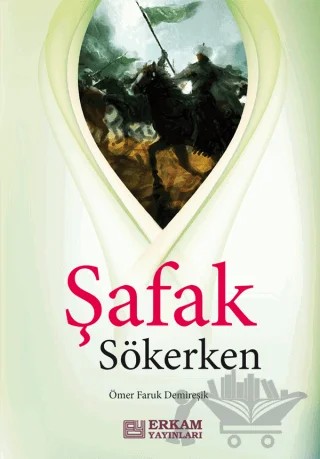 Şafak Sökerken – Ömer Faruk Demireşik – Erkam Yayınları kitap kapağı