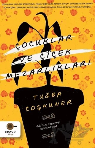 Çocuklar ve Çiçek Mezarlıkları – Tuğba Coşkuner – Cezve Kitap kitap kapağı