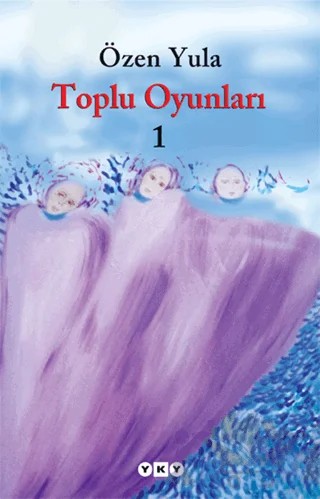 Toplu Oyunları 1 Ay Tedirginliği / Dünyanın Ortasında Bir Yer – Özen Yula – Yapı Kredi Yayınları kitap kapağı
