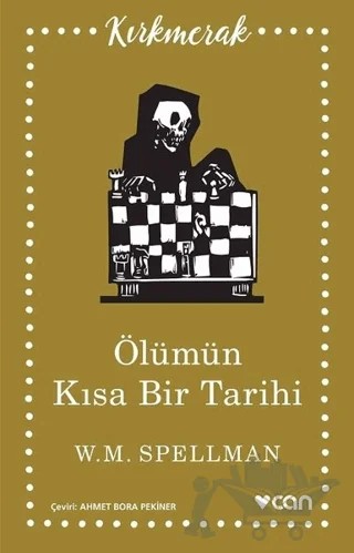 Ölümün Kısa Tarihi – W.M. Spellman – Can Yayınları kitap kapağı