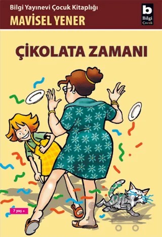 Çikolata Zamanı – Mavisel Yener – Bilgi Yayınevi kitap kapağı