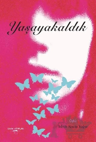 Yaşayakaldık – Merih Nesrin Yalçın – Sokak Kitapları Yayınları kitap kapağı
