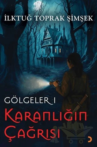 Gölgeler 1 Karanlığın Çağrısı – İlktuğ Toprak Şimşek – Cinius Yayınları kitap kapağı