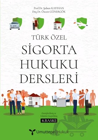 Türk Özel Sigorta Hukuku Dersleri – Şaban Kayıhan, Özcan Günergök – Umuttepe Yayınları kitap kapağı