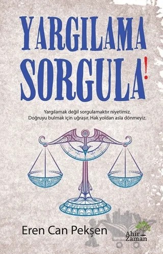 Yargılama Sorgula! – Eren Can Pekşen – Ahir Zaman kitap kapağı