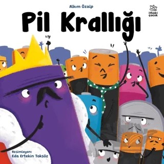 Pil Krallığı – Alkım Özalp – İthaki Çocuk Yayınları kitap kapağı