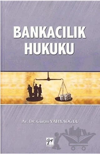 Bankacılık Hukuku – Güran Yahyaoğlu – Gazi Kitabevi kitap kapağı