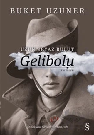 Gelibolu - Uzun Beyaz Bulut – Buket Uzuner – Everest Yayınları kitap kapağı