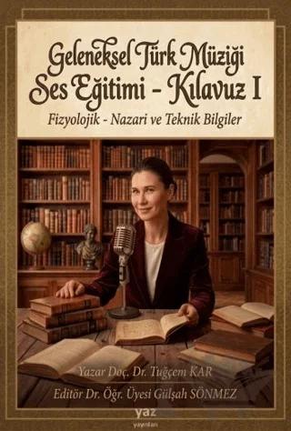 Geleneksel Türk Müziği Ses Eğitimi - Kılavuz I