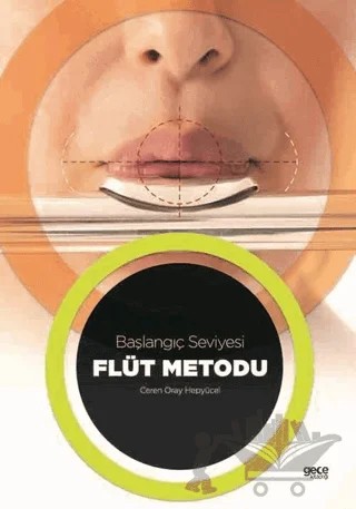 Flüt Metodu - Başlangıç Seviyesi – Ceren Oray Hepyücel – Gece Kitaplığı kitap kapağı