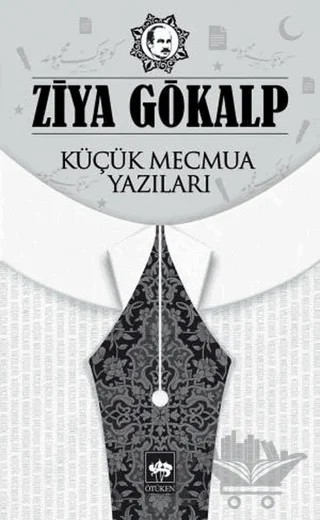 Küçük Mecmua Yazıları – Ziya Gökalp – Ötüken Neşriyat kitap kapağı
