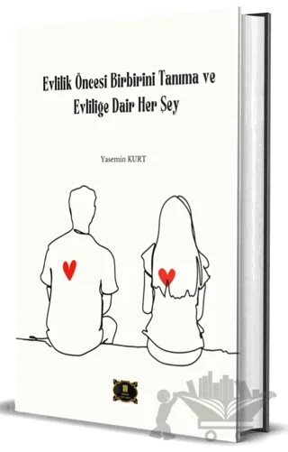 Evlilik Öncesi Birbirini Tanıma ve Evliliğe Dair Herşey – Yasemin Kurt – Dionysos Yayın Group kitap kapağı