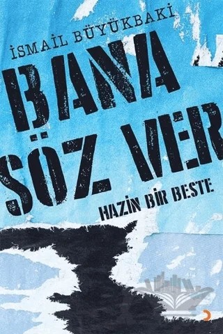 Bana Söz Ver – İsmail Büyükbaki – Cinius Yayınları kitap kapağı