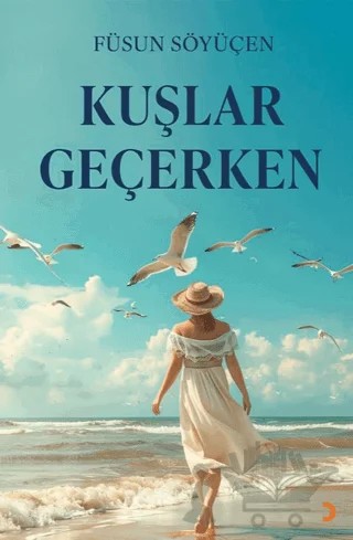 Kuşlar Geçerken – Füsun Söyüçen – Cinius Yayınları kitap kapağı