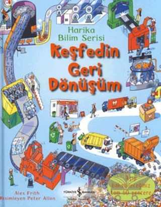Keşfedin Geri Dönüşüm – Alex Frith – İş Bankası Kültür Yayınları kitap kapağı