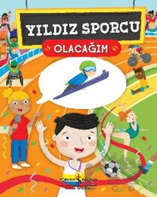 Yıldız Sporcu Olacağım – Catherine Ard – İş Bankası Kültür Yayınları kitap kapağı