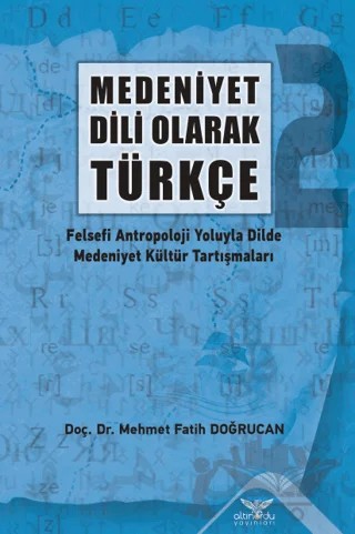Medeniyet Dili Olarak Türkçe - 2 – M. Fatih Doğrucan – Altınordu Yayınları kitap kapağı