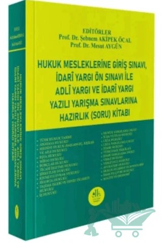 Hukuk Mesleklerine Giriş Sınavı - İdari Yargı Ön Sınavı İle Adli Yargı ve İdari Yargı Yazılı Yarışma Sınavlarına Hazırlık (Soru) Kitabı – Kolektif – Legem Yayınevi kitap kapağı