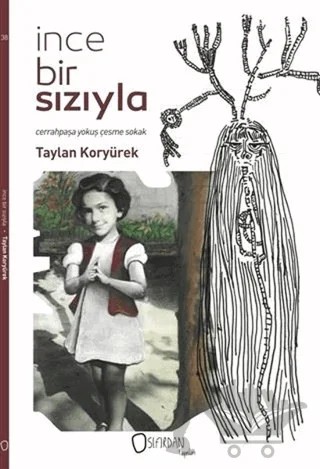 İnce Bir Sızıyla – Taylan Koryürek – Sıfırdan Yayınları kitap kapağı