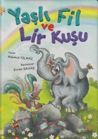 Yaşlı Fil ve Lir Kuşu – Mahmut Yılmaz – Eğiten Kitap kitap kapağı