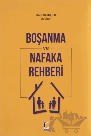 Boşanma ve Nafaka Rehberi – Onur Kılıkçıer – Adalet Yayınevi kitap kapağı