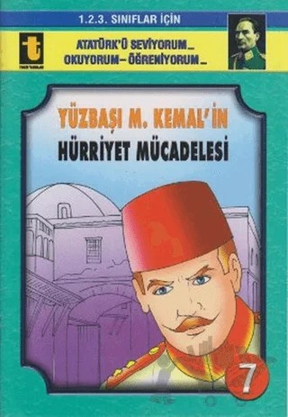 Yüzbaşı M. Kemal’in Hürriyet Mücadelesi (Eğik El Yazısı) – Yalçın Toker – Toker Yayınları kitap kapağı