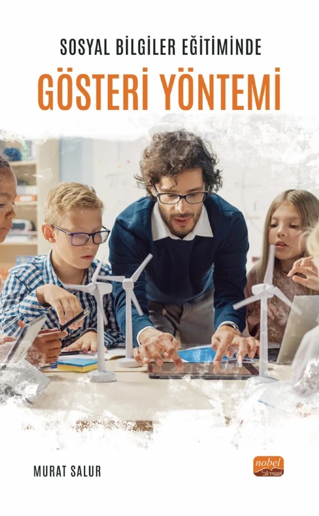 Sosyal Bilgiler Eğitiminde Gösteri Yöntemi – Murat Salur – Nobel Bilimsel Eserler kitap kapağı